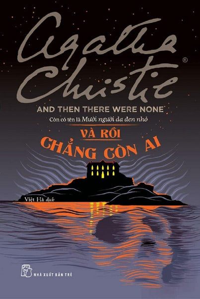 Tuyển Tập Agatha Christie - Và Rồi Chẳng Còn Ai