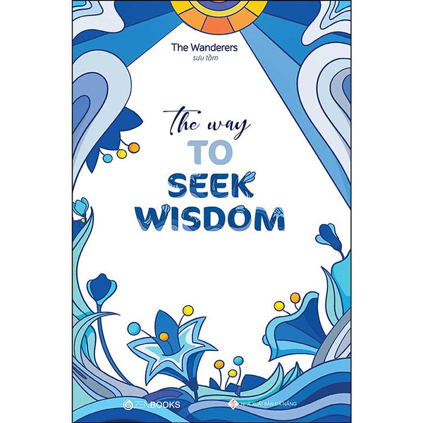 Sách Học Tiếng Anh : The Way To Seek Wisdom