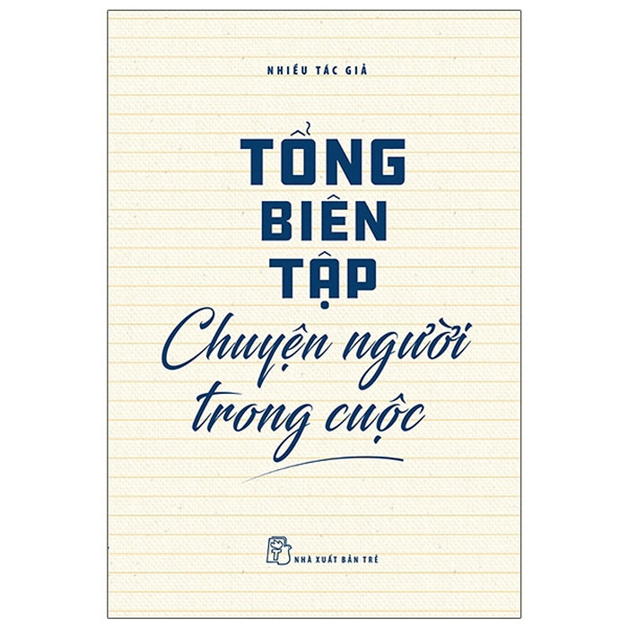 Tổng Biên Tập - Chuyện Người Trong Cuộc