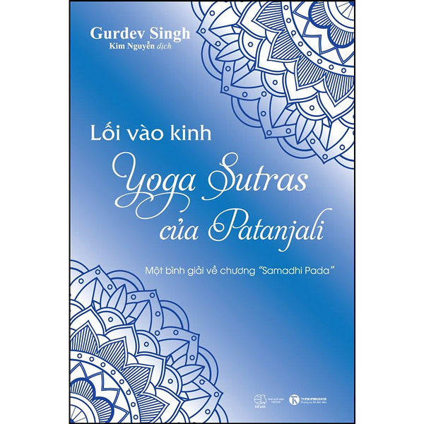 Lối Vào Kinh Yoga Sutras Của Patanjali – Một Bình Giải Về Chương “Samadhi Pada”