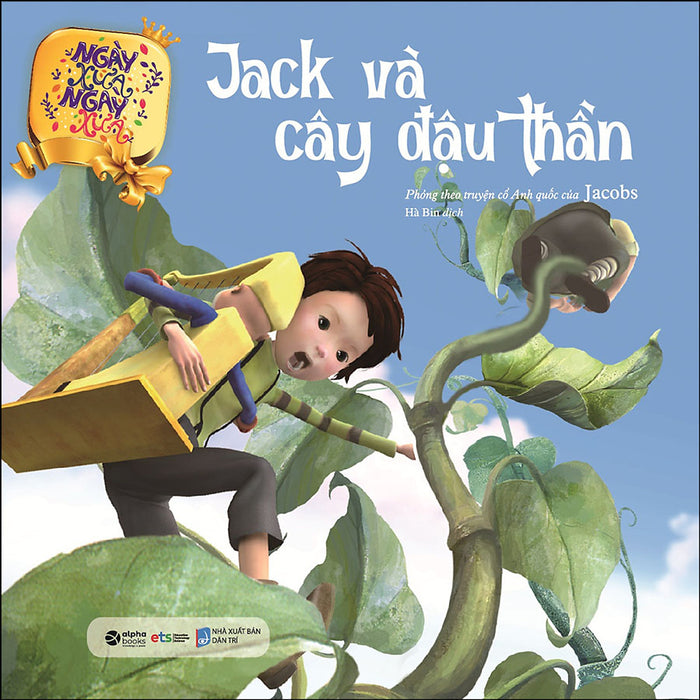 Ngày Xửa Ngày Xưa - Jack Và Cây Đậu Thần (Tái Bản)