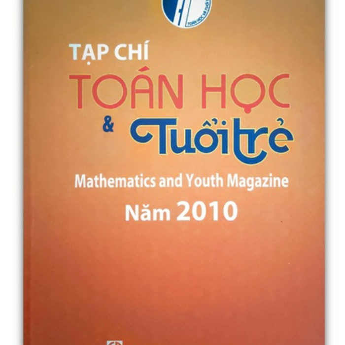 Sách - Tạp Chí Toán Học Và Tuổi Trẻ - Năm 2010 Mathematics And Youth Magazine