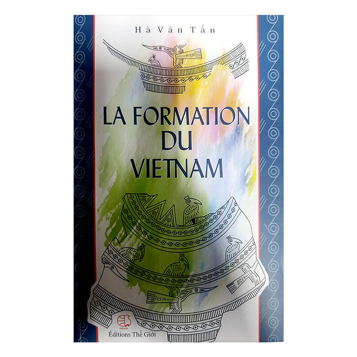 [Hàng Thanh Lý Miễn Đổi Trả] Sự Sinh Thành Việt Nam (Tiếng Pháp) - La Formation Du Vietnam