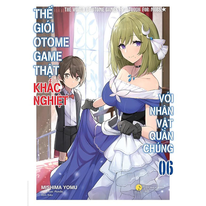 Sách Thế Giới Otome Game Thật Khắc Nghiệt Với Nhân Vật Quần Chúng - Tập 6 - Light Novel