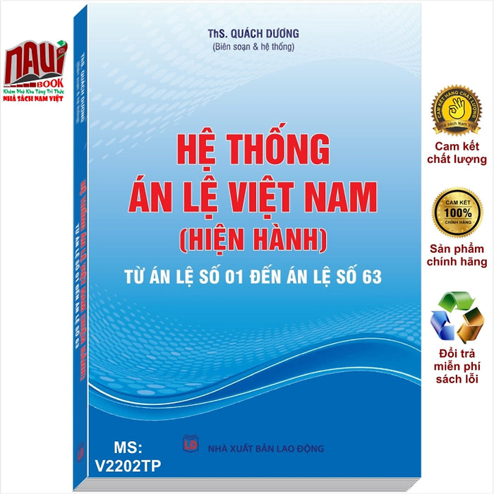 Sách Hệ Thống Án Lệ Việt Nam - Từ Án Lệ Số 01 Đến Án Lệ Số 63 (Ths. Quách Dương) - V2202Tp