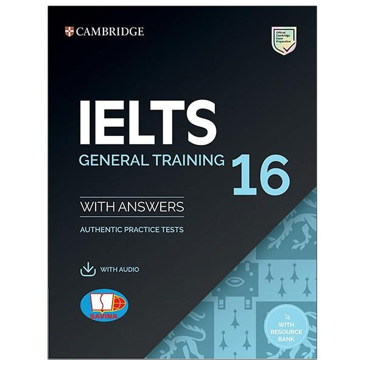 Cambridge Ielts 16 General Training With Answers (Savina)