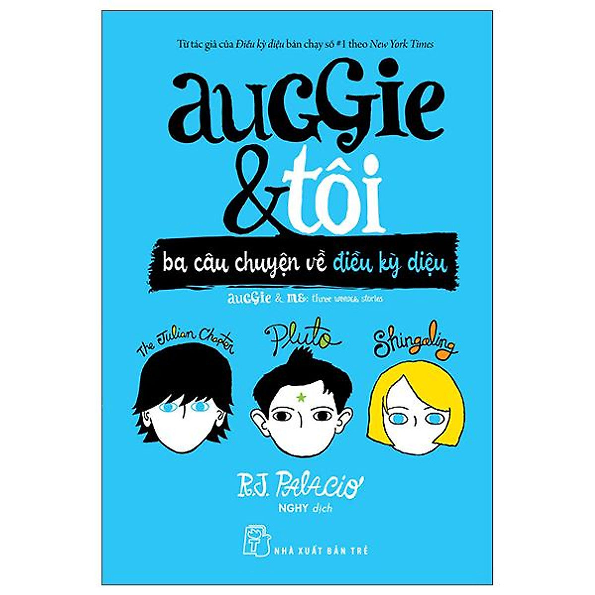 Auggie &Tôi: Ba Câu Chuyện Về Kỳ Diệu