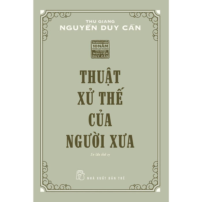 Thuật Xử Thế Của Người Xưa (Tái Bản 2021) - Bản Quyền