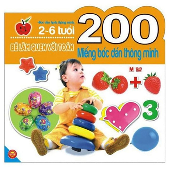 200 Miếng Bóc Dán Thông Minh - Bé Làm Quen Với Toán (2-6 Tuổi)