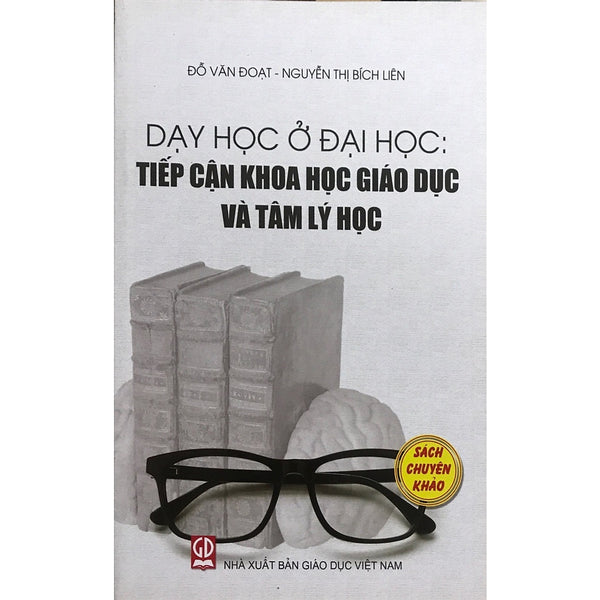 Dạy Học Ở Đại Học Tiếp Cận Khoa Học Giáo Dục Và Tâm Lý Học