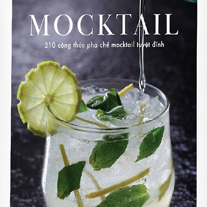 Mocktail - 210 Công ThứC Pha Chế Mocktail TuyệT ĐỉNh