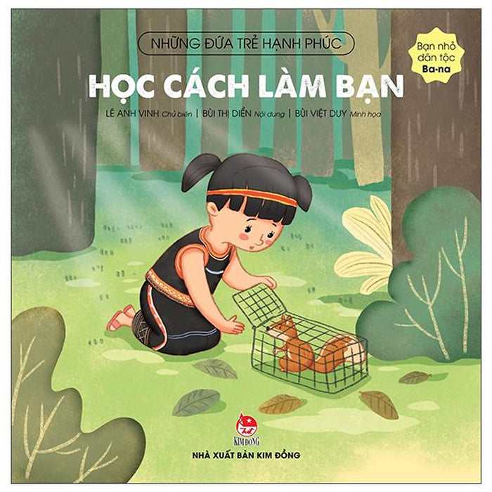 Những Đứa Trẻ Hạnh Phúc: Học Cách Làm Bạn - Bạn Nhỏ Dân Tộc Ba-Na