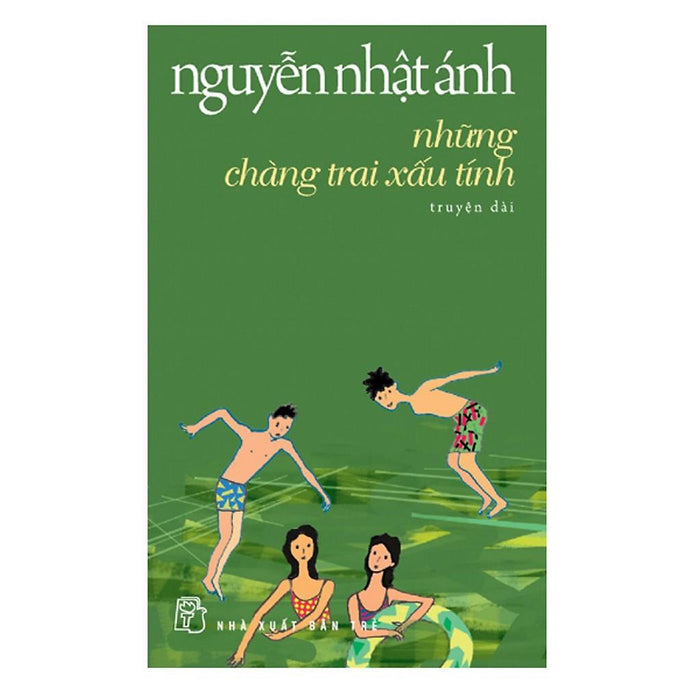 Sách - Những Chàng Trai Xấu Tính ( Truyện Dài )