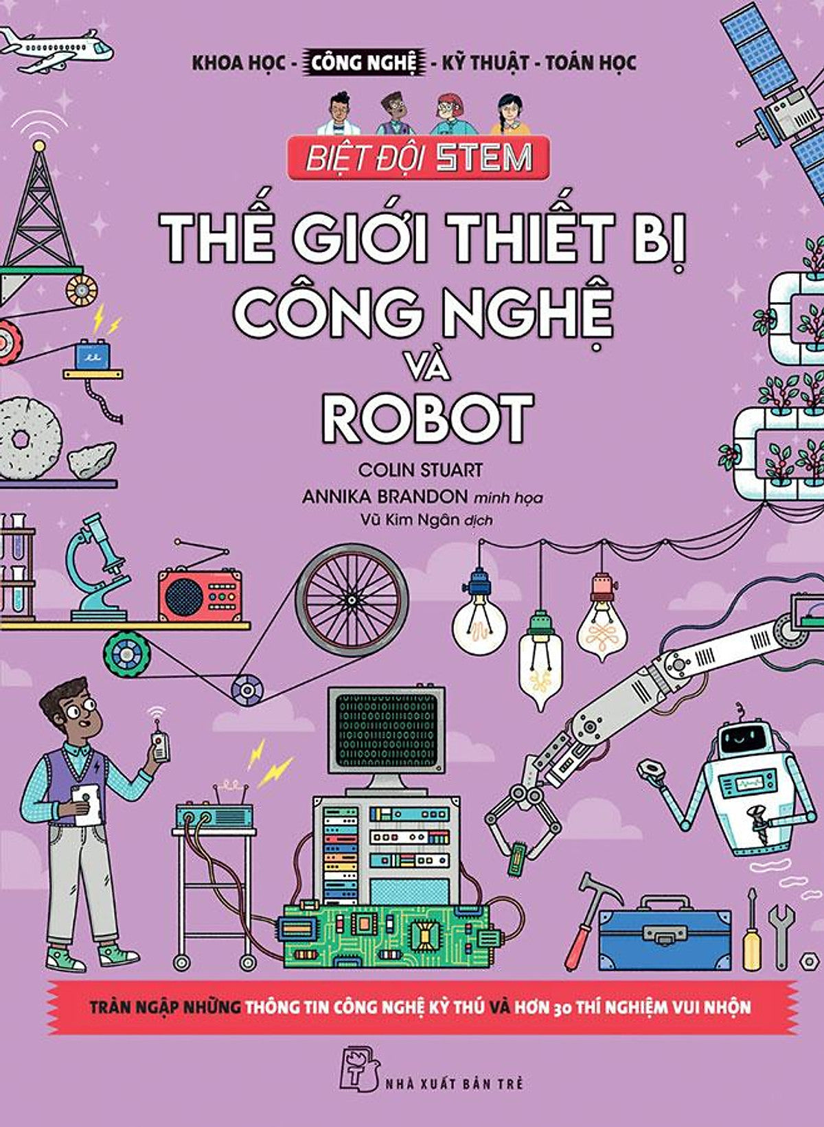 Sách Biệt Đội Stem - Thế Giới Thiết Bị Công Nghệ Và Robot