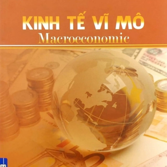 Kinh Tế Vĩ Mô_Macroeconomic_Kt
