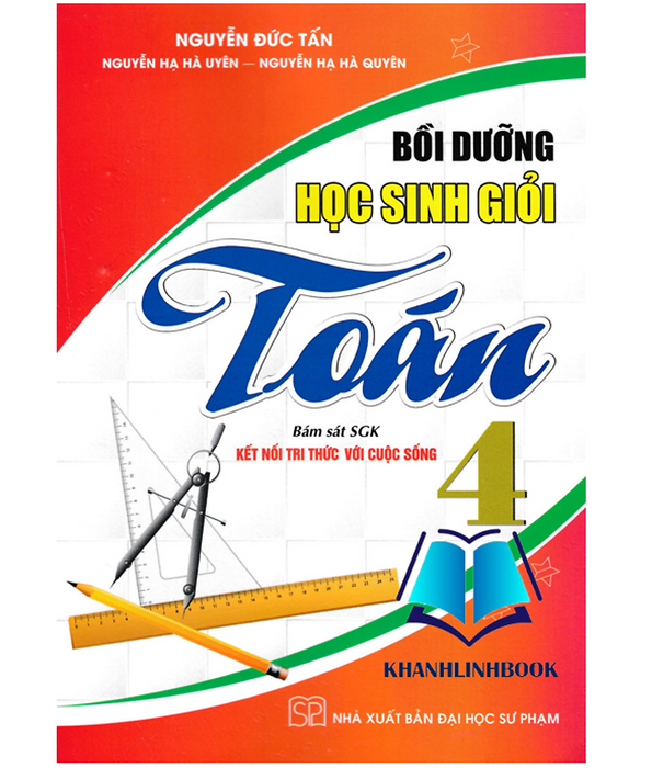 Sách - Bồi Dưỡng Học Sinh Giỏi Toán 4 (Bám Sát Sgk Kết Nối Tri Thức Với Cuộc Sống)