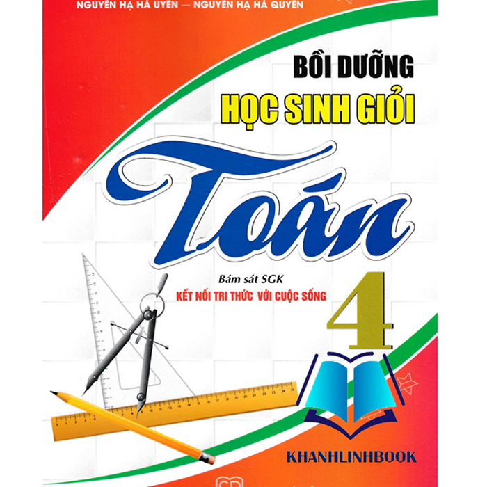 Sách - Bồi Dưỡng Học Sinh Giỏi Toán 4 (Bám Sát Sgk Kết Nối Tri Thức Với Cuộc Sống)