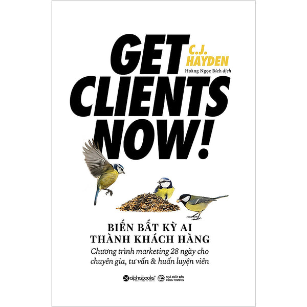 Biến Bất Kỳ Ai Thành Khách Hàng - Get Clinets Now!