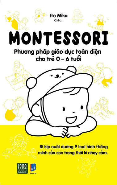 Montessori - Phương Pháp Giáo Dục Toàn Diện Cho Trẻ 0-6 Tuổi