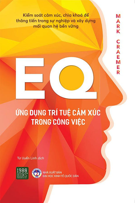 Eq - Ứng Dụng Trí Tuệ Cảm Xúc Trong Công Việc