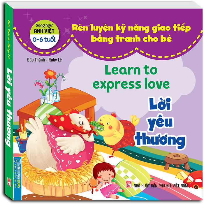 Rèn Luyện Kỹ Năng Giao Tiếp Bằng Tranh Cho Bé - Lời Yêu Thương (Song Ngữ Anh - Việt)