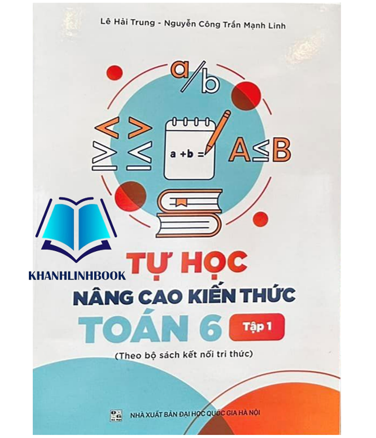 Sách - Tự Học Nâng Cao Kiến Thức Toán 6 - Tập 1 ( Kết Nối )