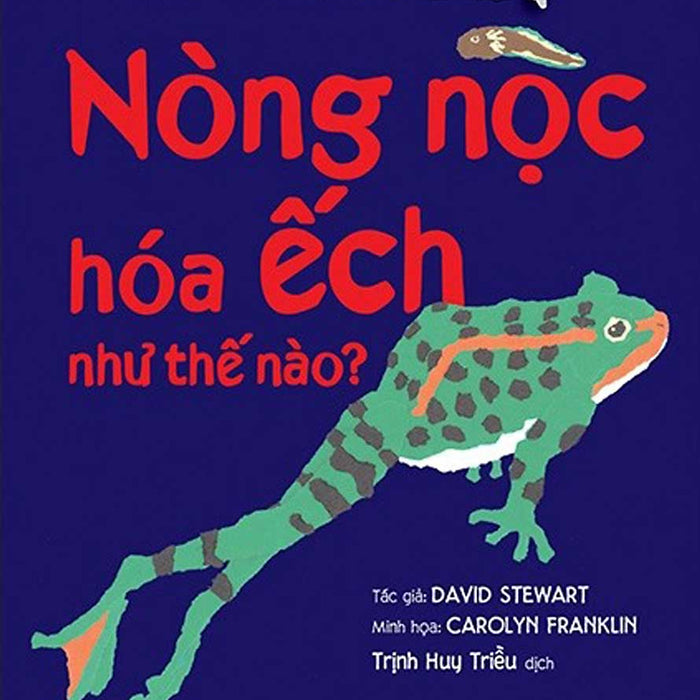 Lâu Đài Khoa Học Của Em - Nòng Nọc Hóa Ếch Như Thế Nào?_Tre