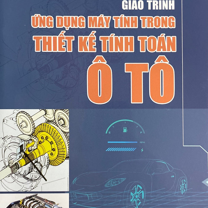 Giáo Trình Ứng Dụng Máy Tính Trong Thiết Kế Tính Toán Ô Tô