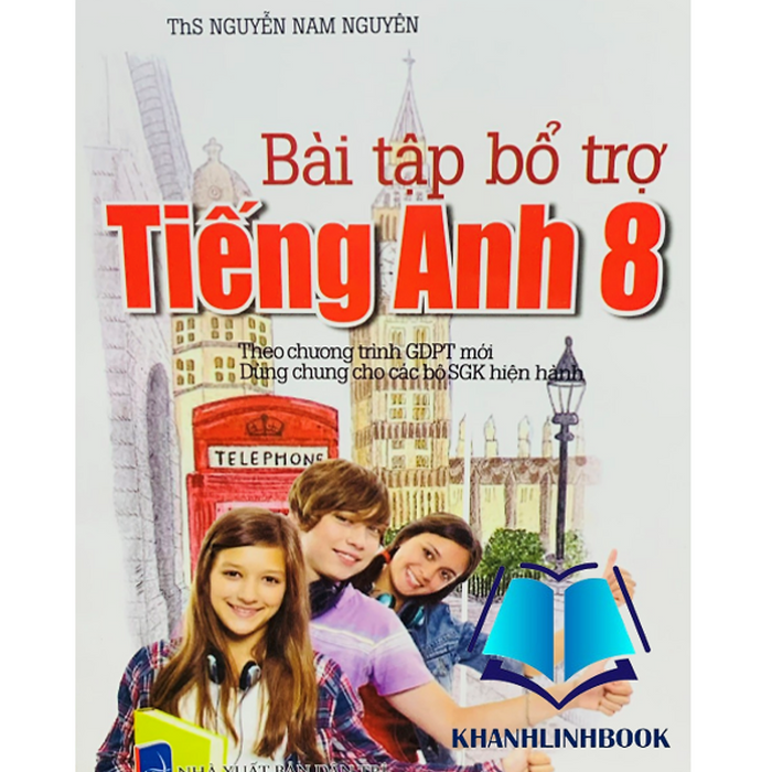 Sách - Bài Tập Bổ Trợ Tiếng Anh 8 ( Dùng Chung Cho Các Bộ Sgk Hiện Hành )