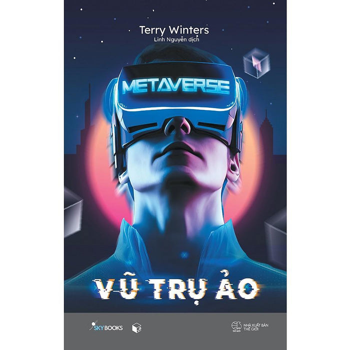 Sách Metaverse - Vũ Trụ Ảo  - Bản Quyền