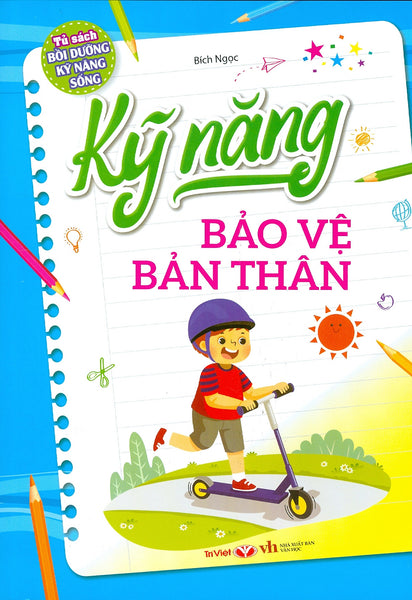 Tủ Sách Bồi Dưỡng Kỹ Năng Sống - Kỹ Năng Bảo Vệ Bản Thân