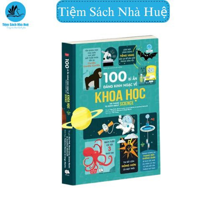 Sách 100 Bí Ẩn Đáng Kinh Ngạc Về Khoa Học (Usborne - 100 Things To Know About Science) - Dành Cho Độ Tuổi Từ 6 - Đinh Tị