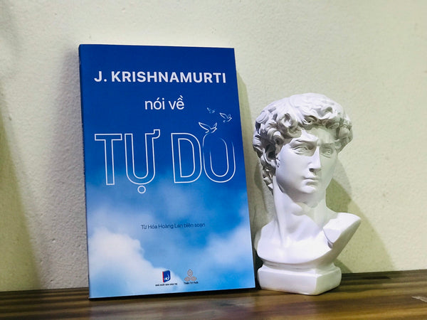 Sách - Krishnamurti Nói Về Tự Do - J. Krishnamurti