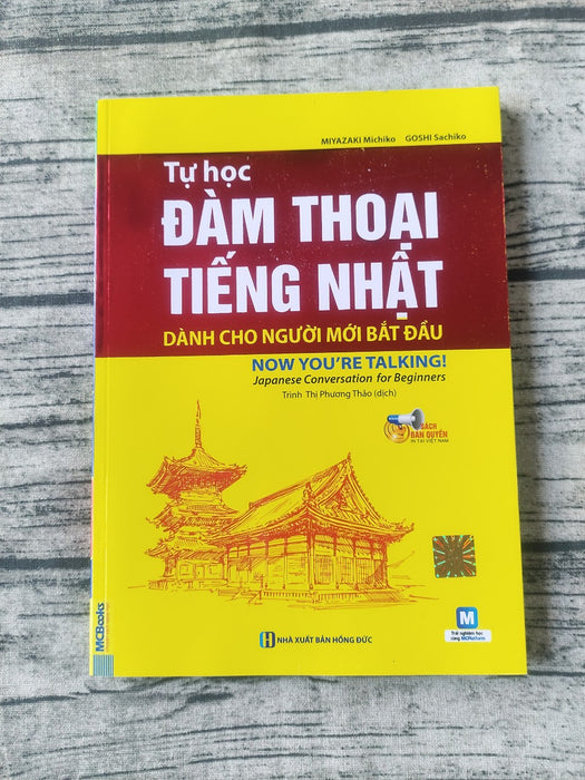 Tự Học Đàm Thoại Tiếng Nhật - Dành Cho Người Mới Bắt Đầu