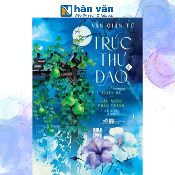 Trúc Thư Dao 4 - Thiên Hạ: Các Nước Phân Tranh