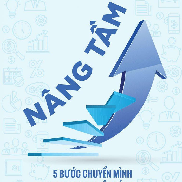 Nâng Tầm - 5 Bước Chuyển Mình Cho Doanh Nghiệp Của Bạn