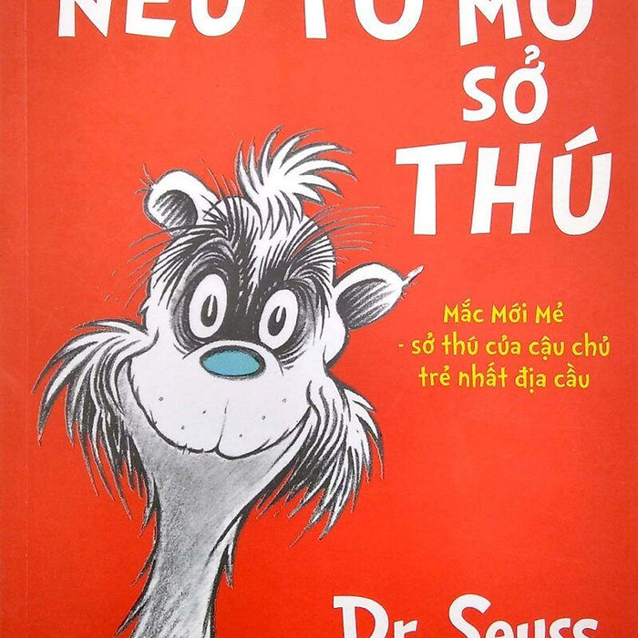 Dr. Seuss - Nếu Tớ Mở Sở Thú