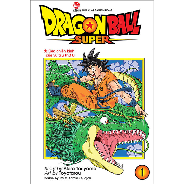 Dragon Ball Super Tập 1: Các Chiến Binh Của Vũ Trụ Thứ 6 (Tái Bản 2022)