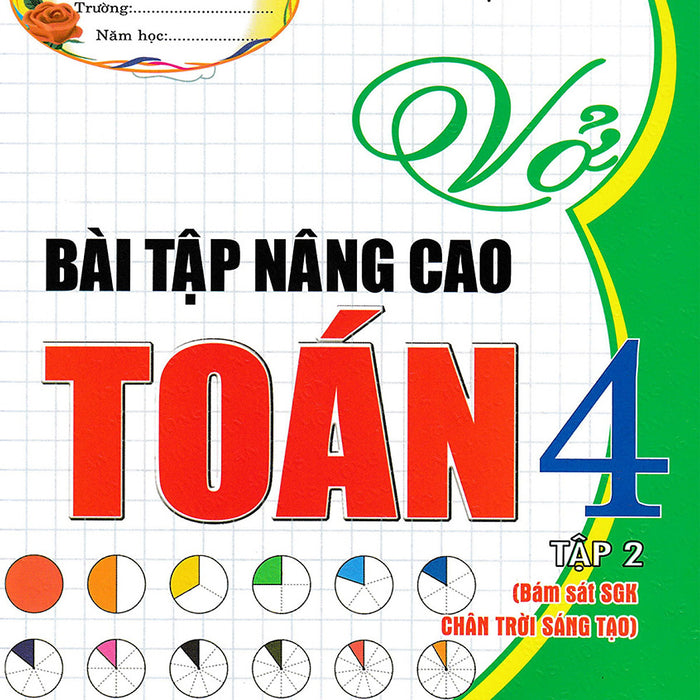 Vở Bài Tập Nâng Cao Toán 4 Tập 2 (Bám Sát Sgk Chân Trời Sáng Tạo) _Ha
