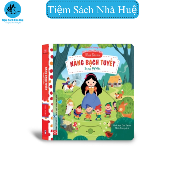 Sách Chuyển Động - First Stories - Nàng Bạch Tuyết - Snow White - Dành Cho Bé Từ 0-6 Tuổi - Đinh Tị