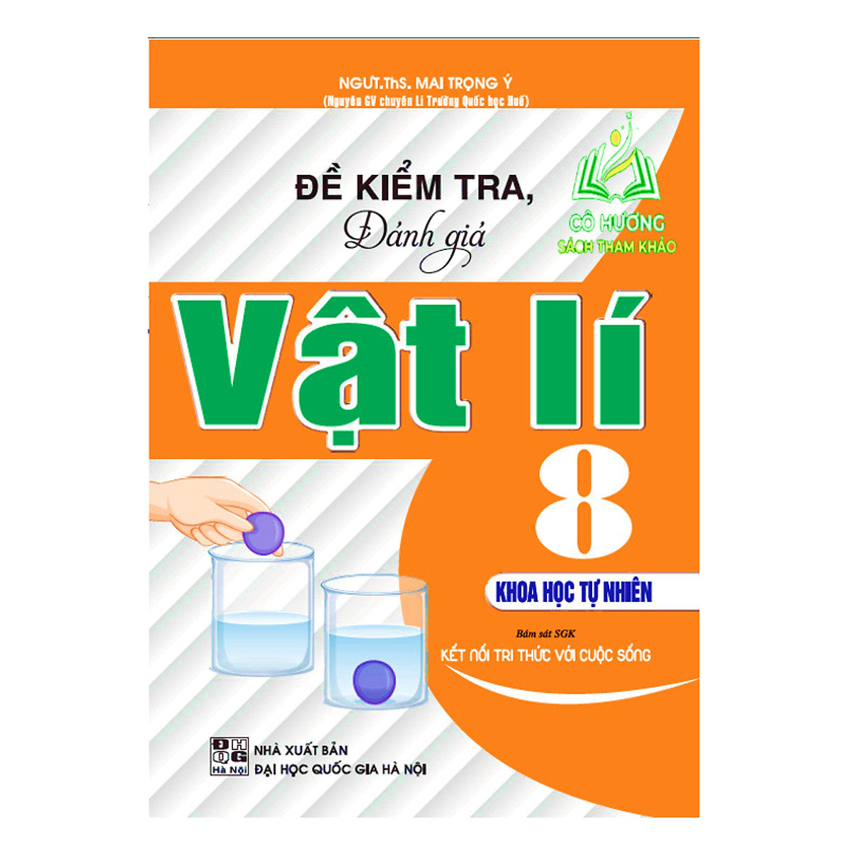 Sách - Đề Kiểm Tra, Đánh Giá Vật Lí 8 - Khoa Học Tự Nhiên (Bám Sát Sgk Kết Nối Tri Thức Với Cuộc Sống) (Ha)
