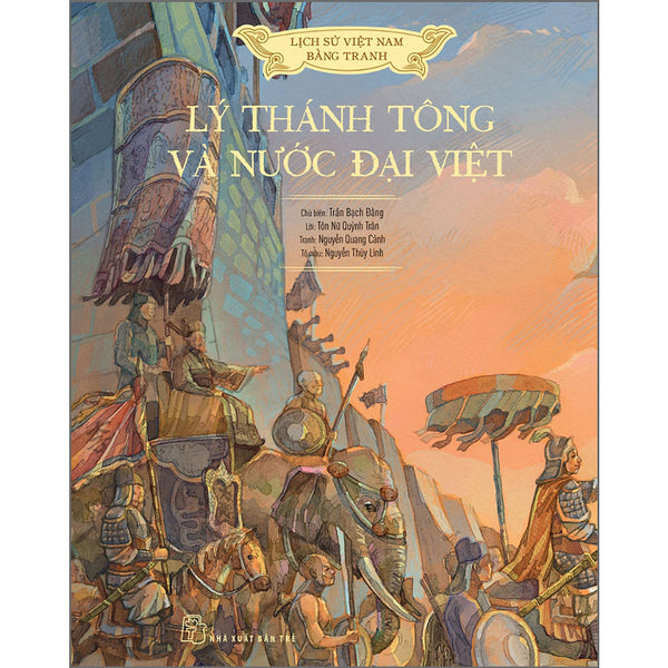 Lịch Sử Việt Nam Bằng Tranh- Lý Thánh Tông Và Nước Đại Việt (Bản Màu)