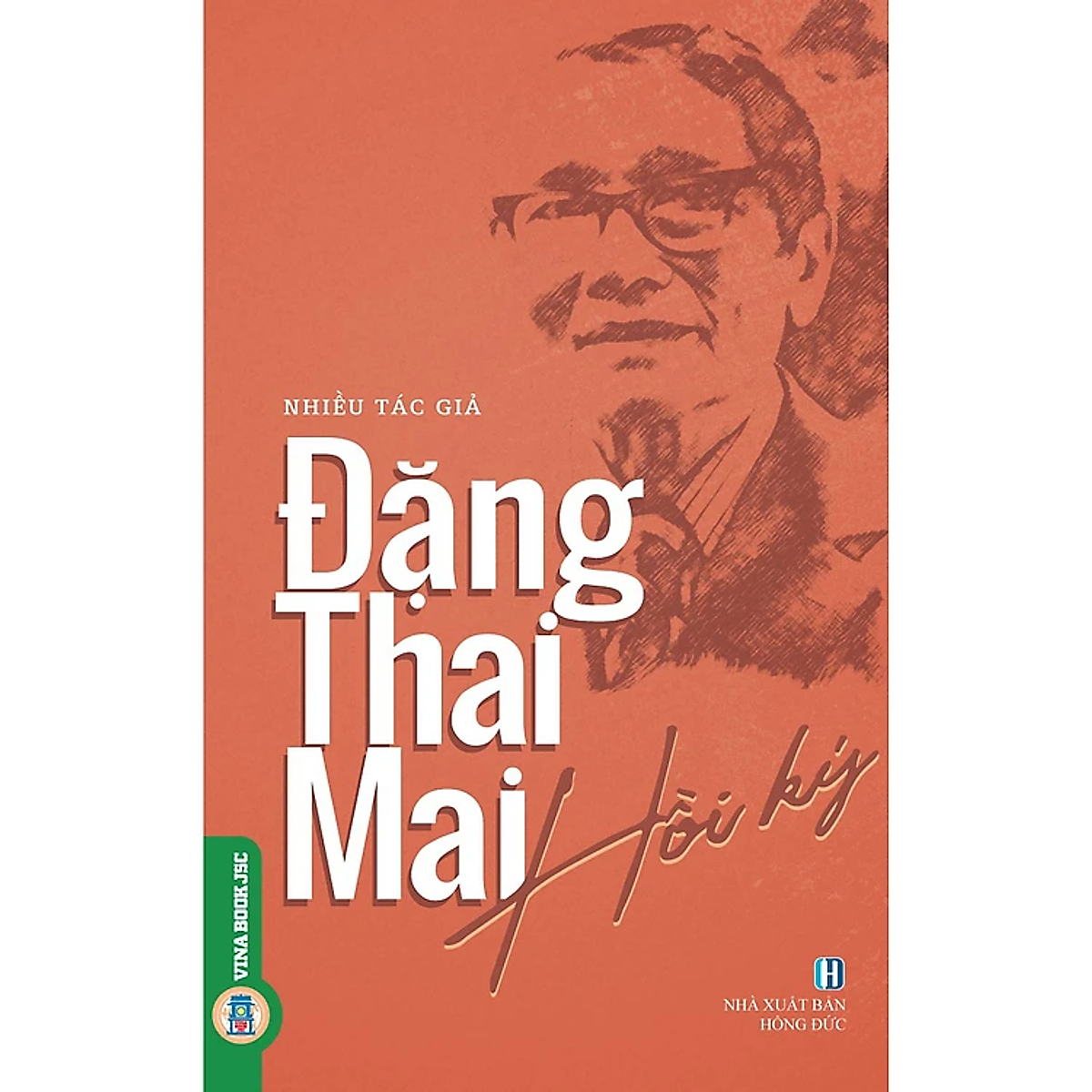Đặng Thai Mai Hồi Ký - Nhiều Tác Giả - (Bìa Mềm)