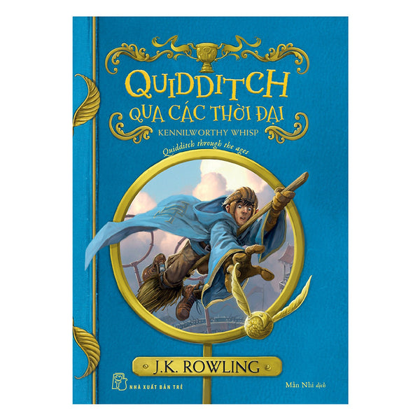 Harry Potter Ngoại Truyện - Quidditch Qua Các Thời Đại