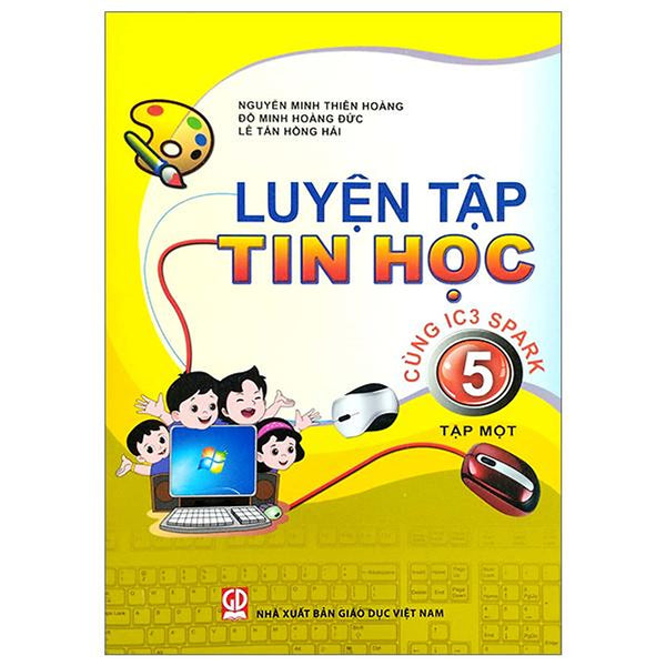 Luyện Tập Tin Học 5 - Tập 1 (Cùng Ic3 Spark)