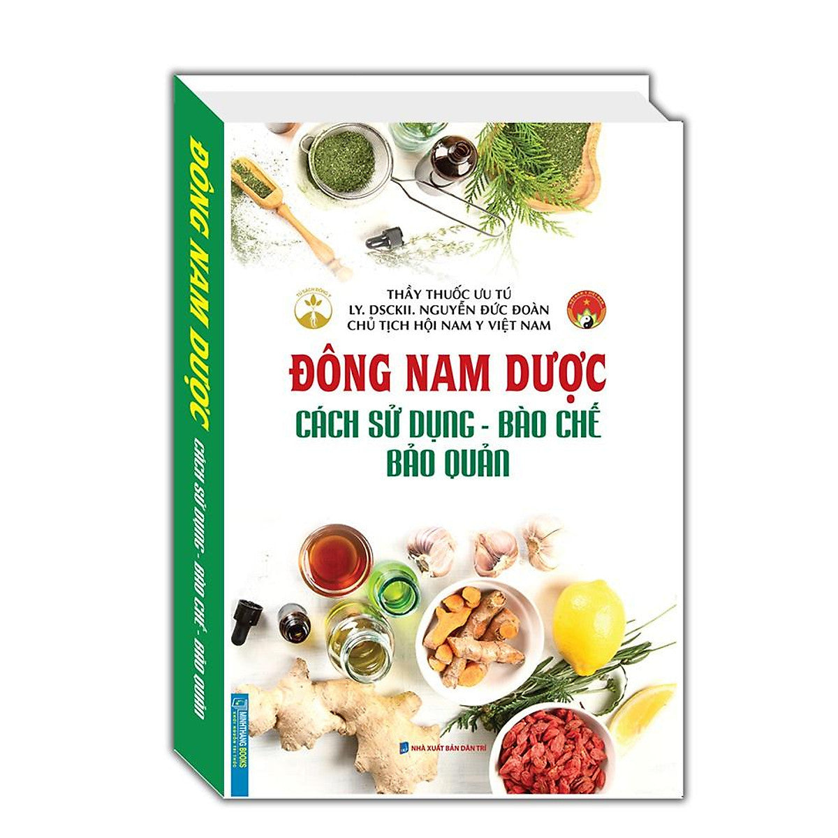 Sách - Đông Nam Dược ( Cách Sử Dụng - Bào Chế - Bảo Quản) Kèm Quà Tặng