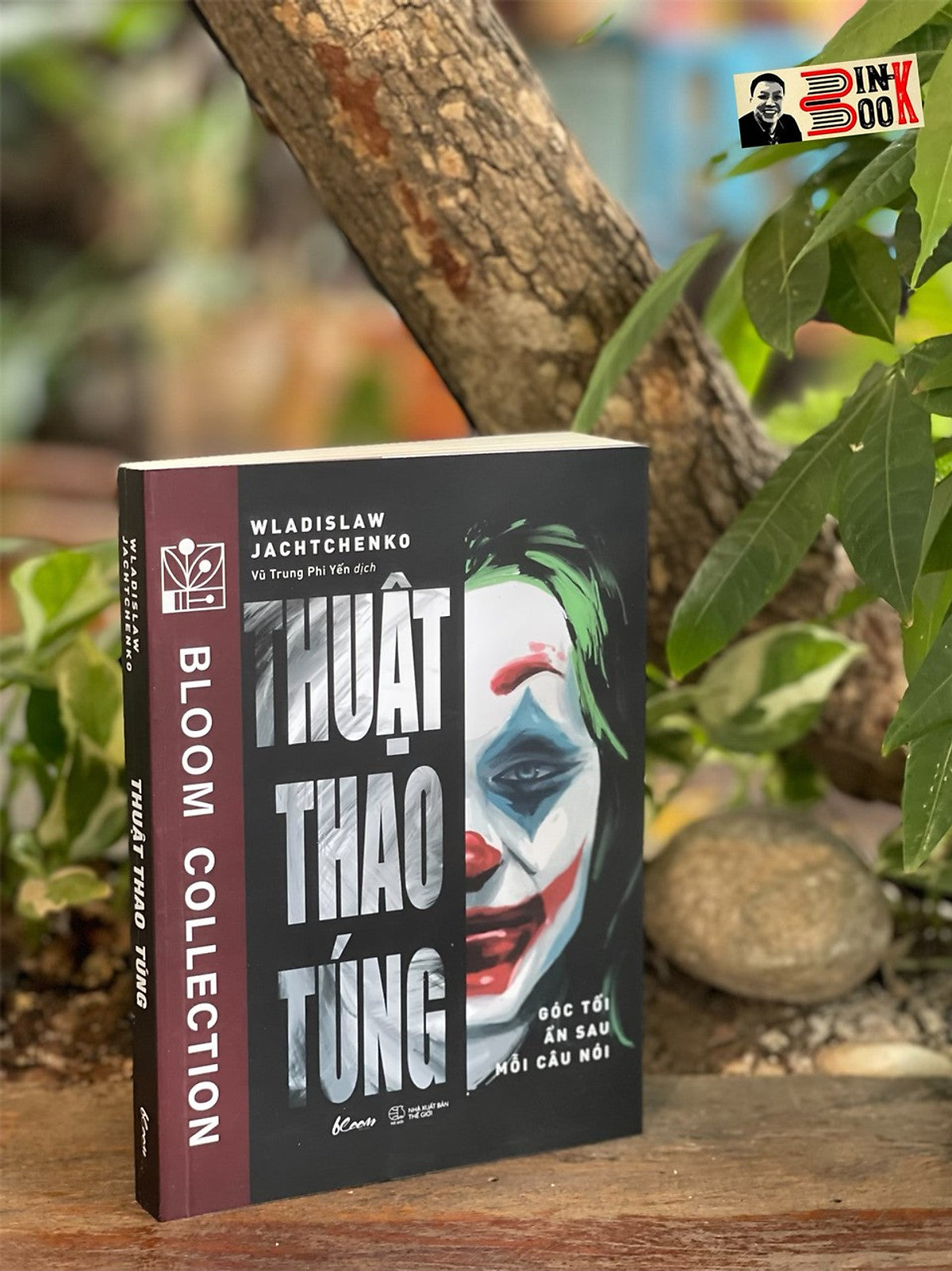 Thuật Thao Túng: Góc Tối Ẩn Sau Mỗi Câu Nói - Wladislaw Jachtchenko - Vũ Trung Phi Yến Dịch -  Bloom Books - Az Việt Nam – Bìa Mềm