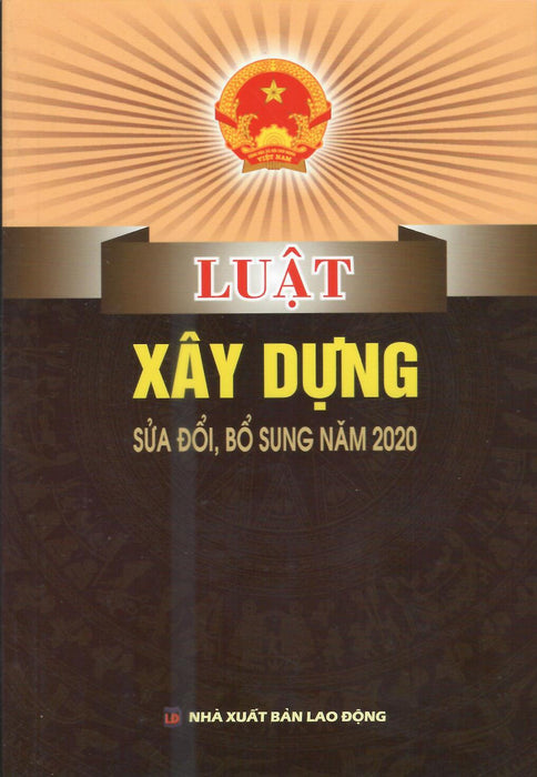 Luật Xây Dựng (Sửa Đổi, Bổ Sung 2020) Hiện Hành