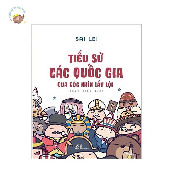 Sách - Tiểu Sử Các Quốc Gia Qua Góc Nhìn Lầy Lội