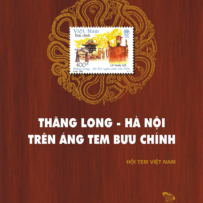 Thăng Long - Hà Nội Trên Áng Tem Bưu Chính